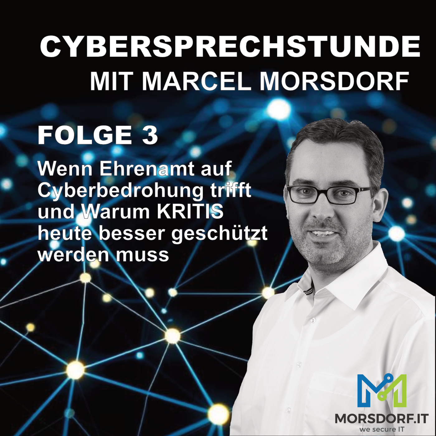 Folge 3: Wenn Ehrenamt auf Cyberbedrohung trifft – Warum KRITIS heute besser geschützt werden muss episode artwork
